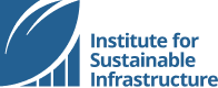 Institute for Sustainable Infrastructure |